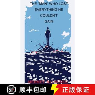 【3-4周达】The Man Who Lost Everything He Couldn't Gain [9798231523504]