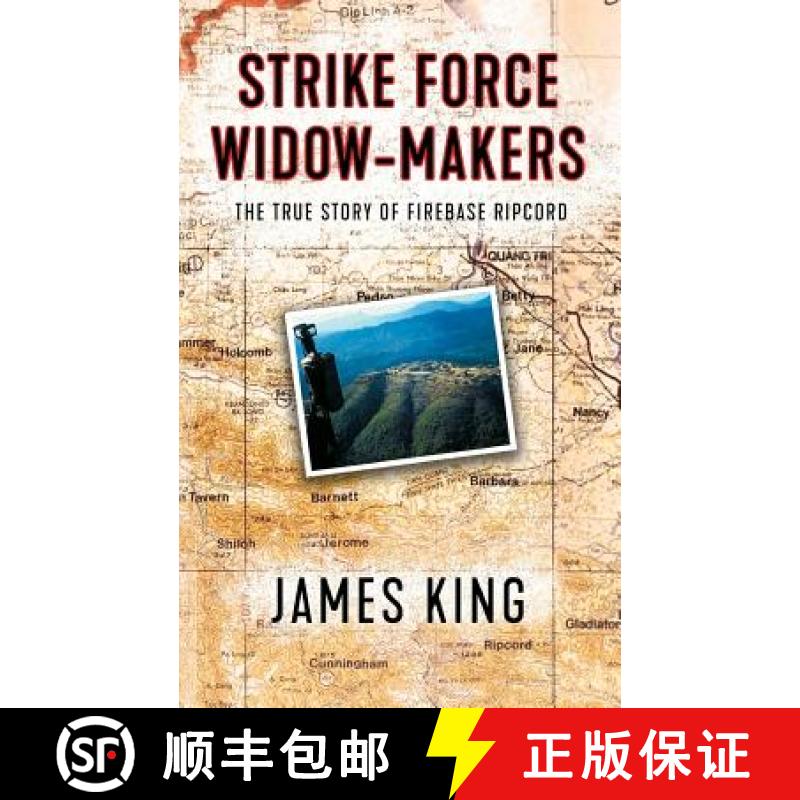 【3-4周达】Strike Force Widow Makers: The True Story of Firebase Ripcord [9780990727347]