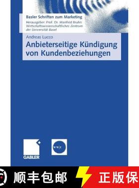 【3-4周达】Anbieterseitige Kündigung Von Kundenbeziehungen: Empirische Erkenntnisse Und Praktische I... [9783834913807]