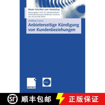 【3-4周达】Anbieterseitige Kündigung von Kundenbeziehungen: Empirische Erkenntnisse und praktische I... [9783834913807]