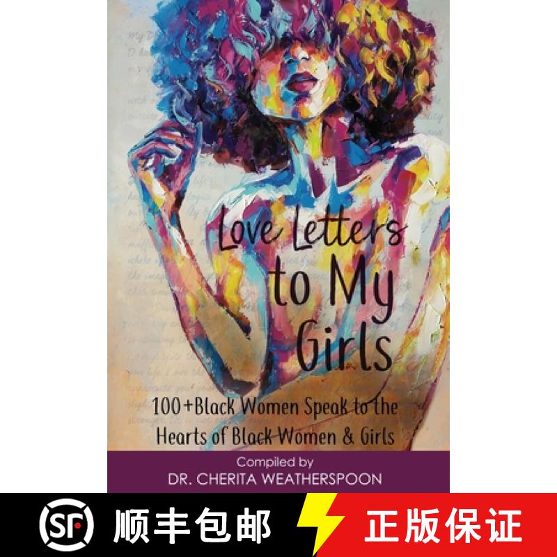 【2-3周达】Love Letters to My Girls: 100+ Black Women Speak to the Hearts of Black Women & Girls [9781952870019]