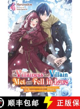 【3-4周达】If the Villainess and Villain Met and Fell in Love, Vol. 4 (Light Novel): Volume 4 [9798855406528]