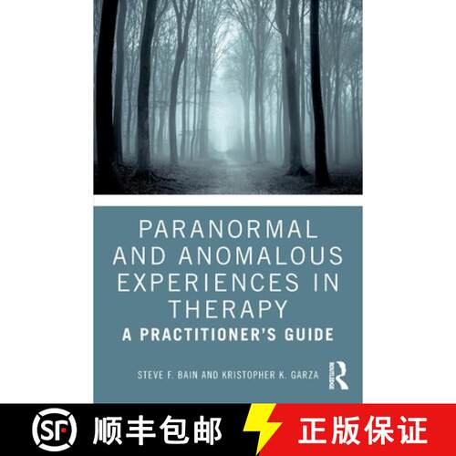 【3-4周达】Paranormal and Anomalous Experiences in Therapy: A Practitioner's Guide [9781032868349]