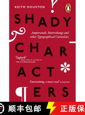 【3-4周达】Shady Characters : Ampersands, Interrobangs and other Typographical Curiosities [9780718193881]