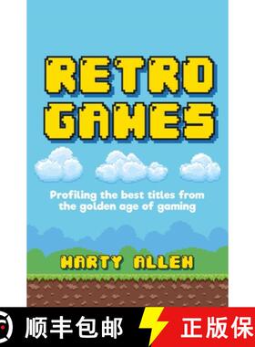 【3-4周达】Retro Games: Profiling the Best Titles from the Golden Age of Gaming [9781911026624]