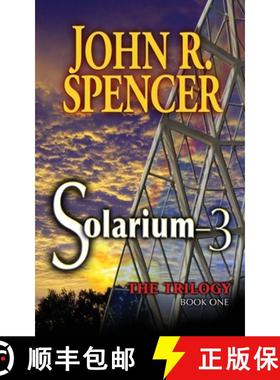 【3-4周达】Solarium-3: Book One of the Solarium-3 Trilogy [9780986372704]