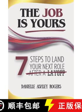 【3-4周达】The Job is Yours: 7 Steps to Land Your Next Role After a Layoff [9789787651452]
