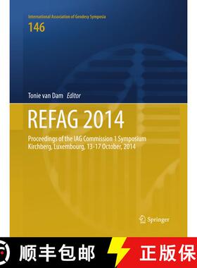 【3-4周达】REFAG 2014 : Proceedings of the IAG Commission 1 Symposium Kirchberg, Luxembourg, 13-17 Oc... [9783319833347]
