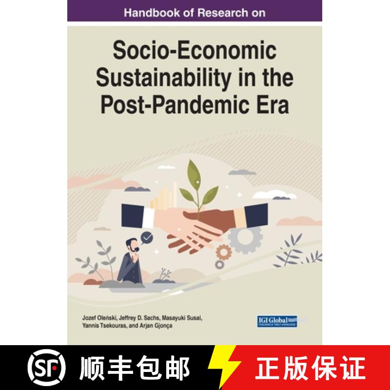 【3-4周达】Handbook of Research on Socio-Economic Sustainability in the Post-Pandemic Era [9781799897606]