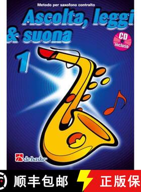 【3-4周达】Ascolta, Leggi & Suona 1 Sassofono Contralto: Metodo Per Sassofono Contralto [9789043111034]