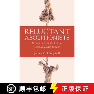 【3-4周达】Reluctant Abolitionists: Britain and the End of the Colonial Death Penalty [9781009595216]