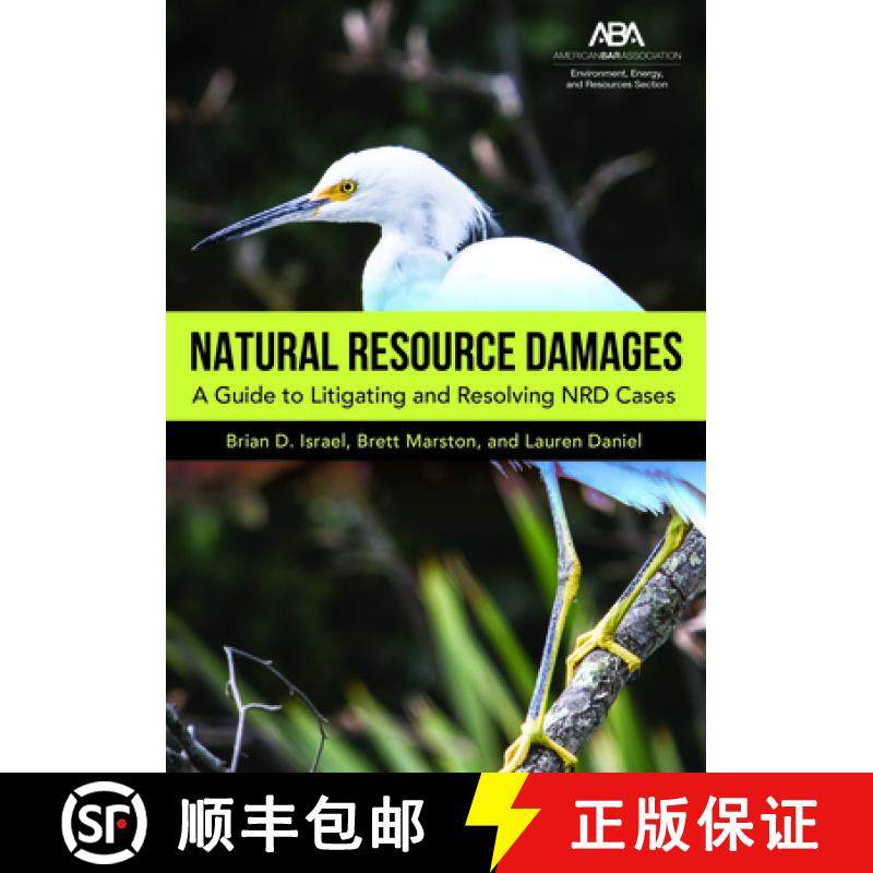 【3-4周达】Natural Resource Damages: A Guide to Litigating and Resolving Nrd Cases [9781641054386]