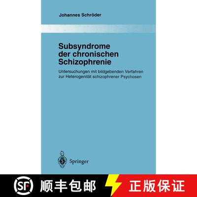 【3-4周达】Subsyndrome der chronischen Schizophrenie: Untersuchungen mit bildgebenden Verfahren zur H... [9783642720581]