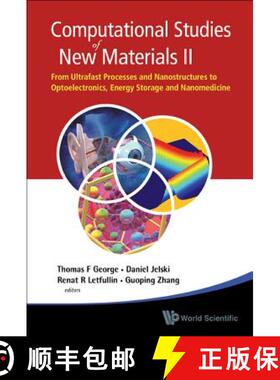 Computational Studies of New Materials II: From Ultrafast Processes and Nanostructures to Optoelectro... [9789814287180]