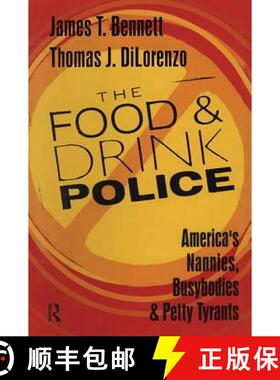 【3-4周达】The Food and Drink Police: America's Nannies, Busybodies and Petty Tyrants [9781138515895]