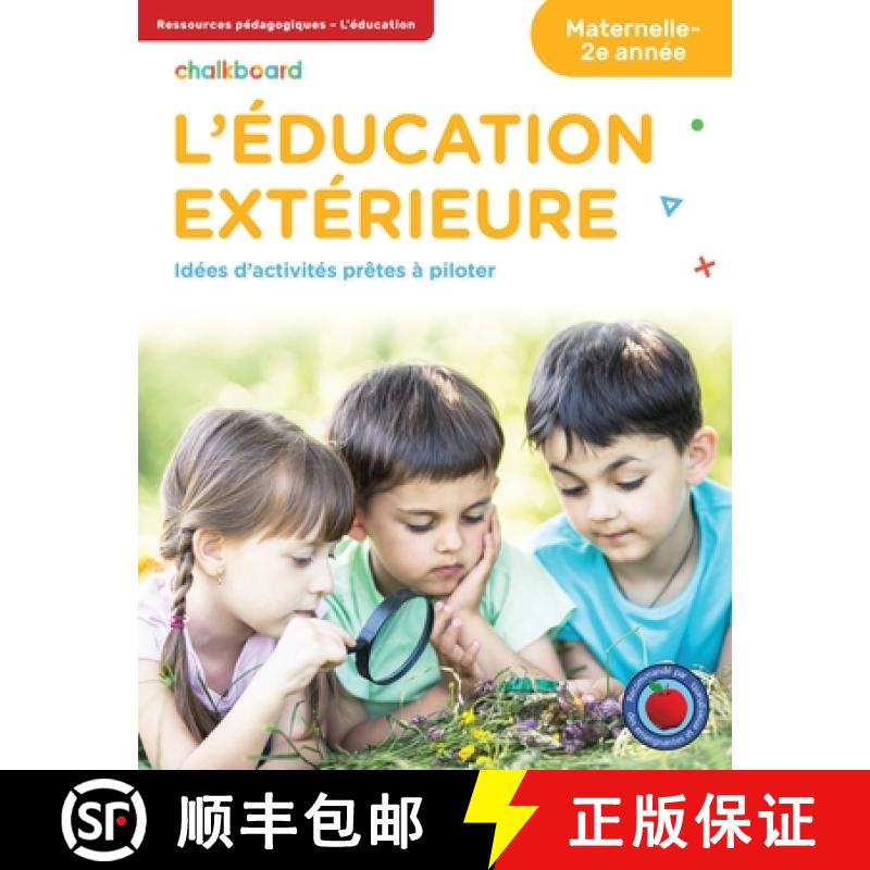 【3-4周达】L'éducation Extérieure Maternelle-2e année [9781771055543]