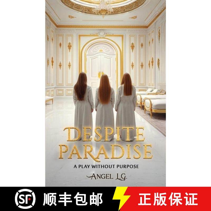 【3-4周达】Despite Paradise: A Play Without Purpose [9781300416722]