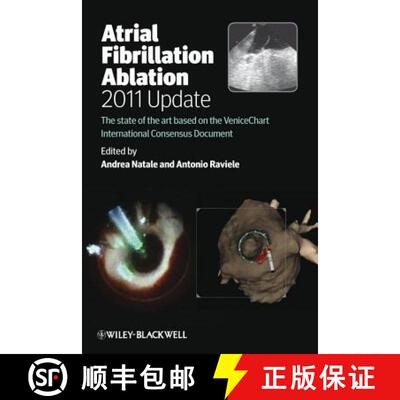 【3-4周达】Atrial Fibrillation Ablation 2011 Update - The State Of The Art Based On The Venicechart I... [9780470674154]