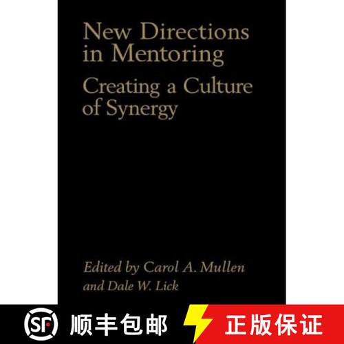 【3-4周达】New Directions in Mentoring: Creating a Culture of Synergy [9780750710114]