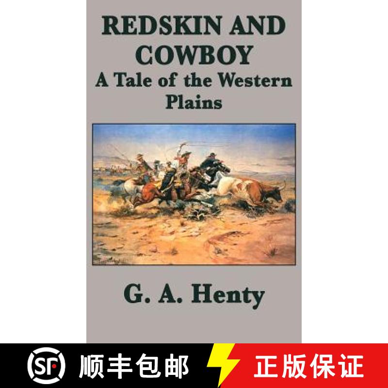预订 Redskin and Cowboy A Tale of the Western Plains [9781515420439]