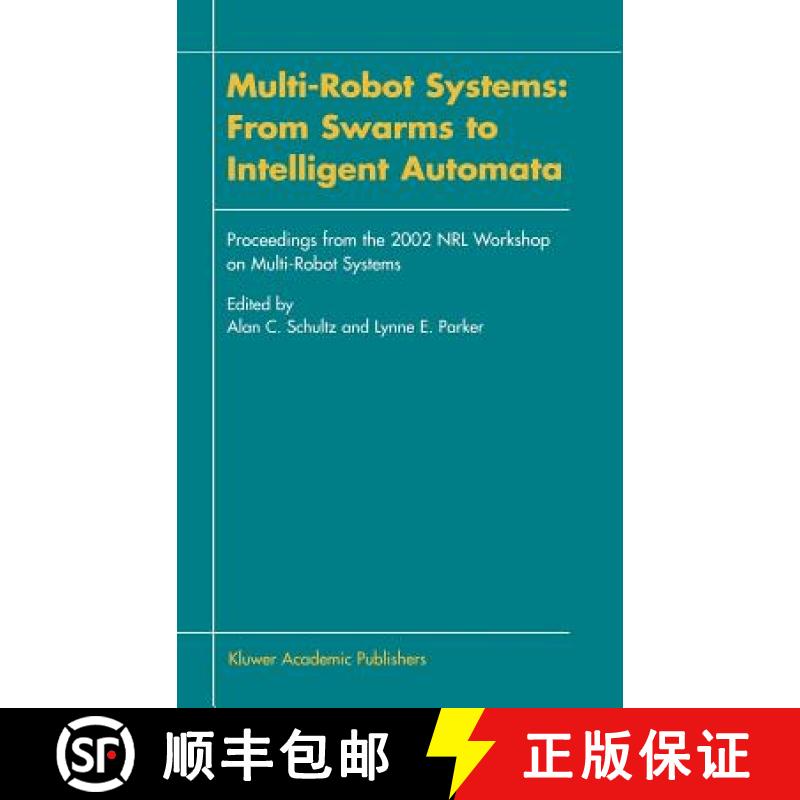 【3-4周达】Multi-Robot Systems: From Swarms to Intelligent Automata : Proceedings from the 2002 NRL W... [9781402006791]