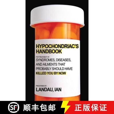 【3-4周达】The Hypochondriac's Handbook: Syndromes, Diseases, and Ailments That Probably Should Have ... [9781602399709]