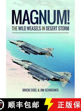 【3-4周达】Magnum! the Wild Weasels in Desert Storm: The Elimination of Iraq's Air Defence [9781473899001]