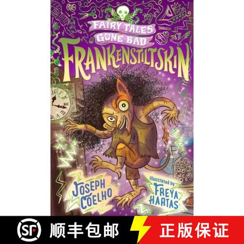 【3-4周达】Frankenstiltskin: Fairy Tales Gone Bad: A thrilling and spooky fairy tale twist on Franken... [9781406389678]