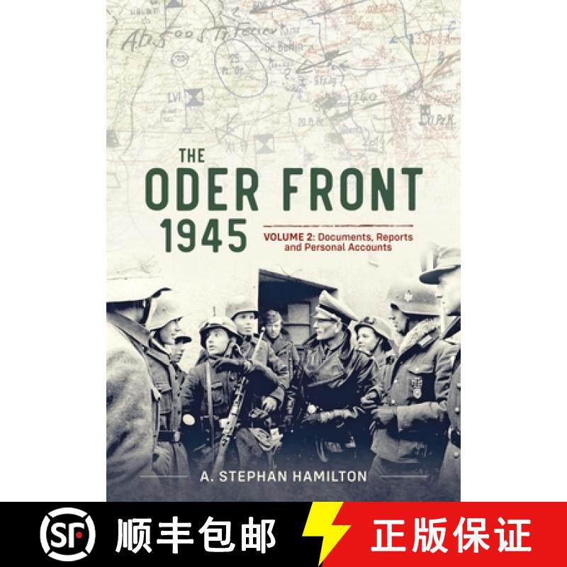 【3-4周达】The Oder Front 1945 Volume 2: Documents Reports & Personal Accounts [9781804516300]