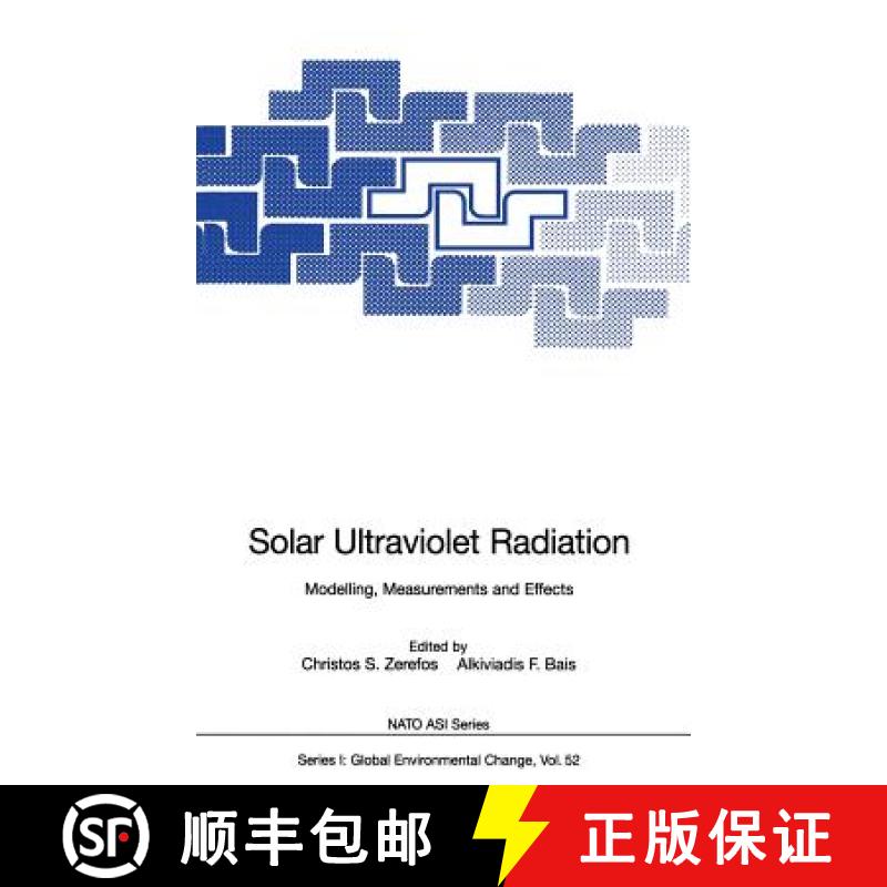 【3-4周达】Solar Ultraviolet Radiation: Modelling, Measurements and Effects [9783540627111]