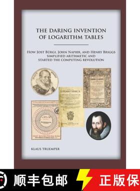 【3-4周达】The Daring Invention of Logarithm Tables: How Jost Bürgi, John Napier, and Henry Briggs s... [9780999140208]
