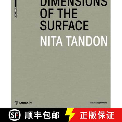 【3-4周达】精装 Nita Tandon – Dimensions of the Surface. Dimensionen der Oberfläche. [9783990436141]