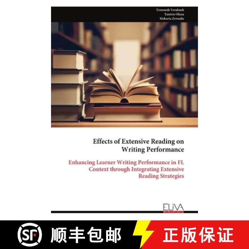 预订 Effects of Extensive Reading on Writing Performance: Enhancing Learner Writing Performance in FL... [9789999314831]