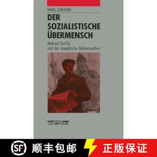 【3-4周达】Der sozialistische Übermensch: Maksim Gor'kij und der sowjetische Heldenmythos [9783476009012]