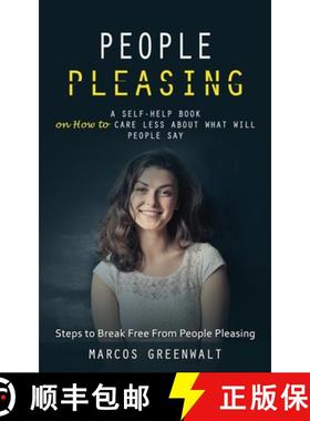 预订 People Pleasing: A Self-help Book on How to Care Less About What Will People Say (Steps to Break... [9781998038299]
