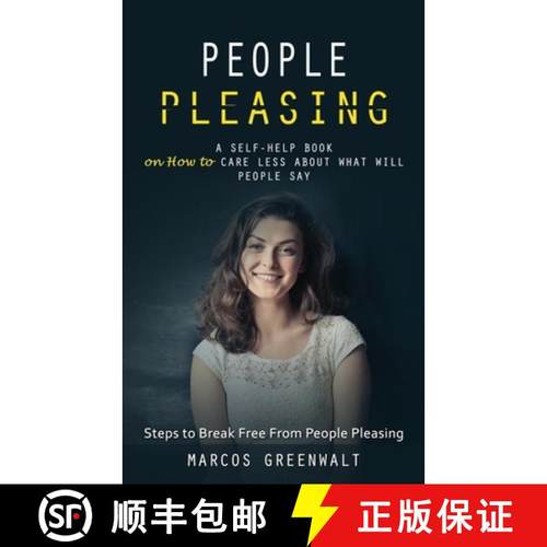 预订 People Pleasing: A Self-help Book on How to Care Less About What Will People Say (Steps to Break... [9781998038299]