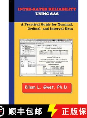 【3-4周达】Inter-Rater Reliability Using SAS: A Practical Guide for Nominal, Ordinal, and Interval Data [9780970806260]