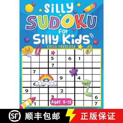 预订 Silly Sudoku for Silly Kids Ages 9-12: Funny Decorations and No Frustrations With The Solutions [9791280532022]