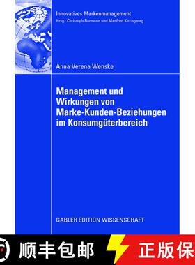 【3-4周达】Management und Wirkungen von Marke-Kunden-Beziehungen im Konsumgüterbereich: Eine Analyse... [9783834911414]