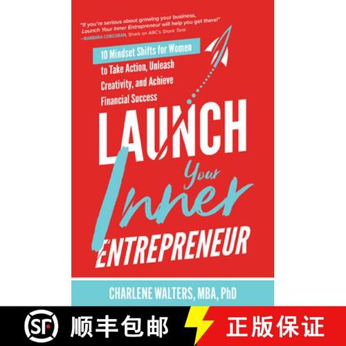 【3-4周达】Launch Your Inner Entrepreneur: 10 Mindset Shifts for Women to Take Action, Unleash Creati... [9781264259168]