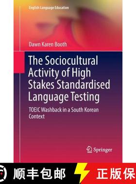 【3-4周达】The Sociocultural Activity of High Stakes Standardised Language Testing : TOEIC Washback i... [9783030099602]