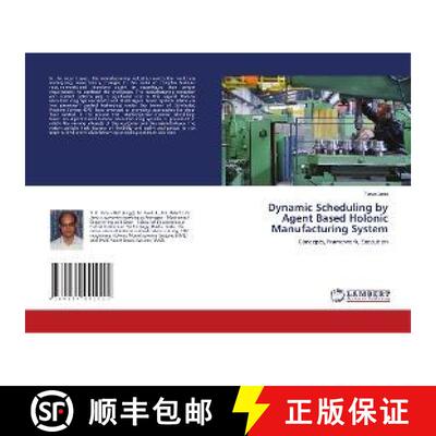 预订 Dynamic Scheduling by Agent Based Holonic Manufacturing System [9786134991711]