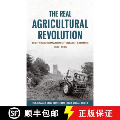 【3-4周达】The Real Agricultural Revolution – The Transformation of English Farming, 1939–1985 [9781783276356]