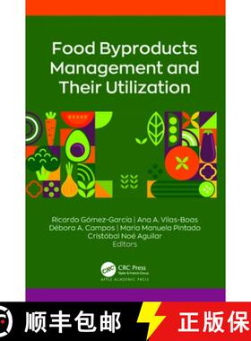 【3-4周达】Food Byproducts Management and Their Utilization [9781774912959]