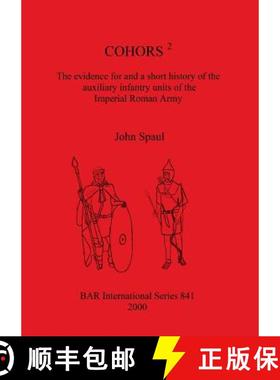 【3-4周达】Cohors 2: The evidence for and a short history of the auxiliary infantry units of the Impe... [9781841710464]