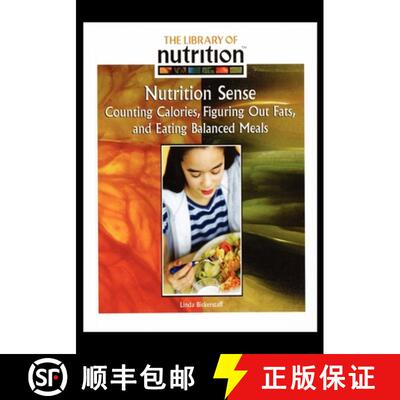 【3-4周达】Nutrition Sense: Counting Calories, Figuring Out Fats, and Eating Balanced Meals [9781435837898]