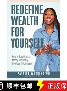【3-4周达】Redefine Wealth for Yourself: How to Stop Chasing Money and Finally Live Your Life's Purpose [9780985908065]
