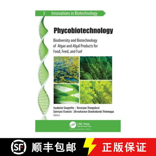 【3-4周达】精装 Phycobiotechnology: Biodiversity and Biotechnology of Algae and Algal Products for Fo... [9781771888967]