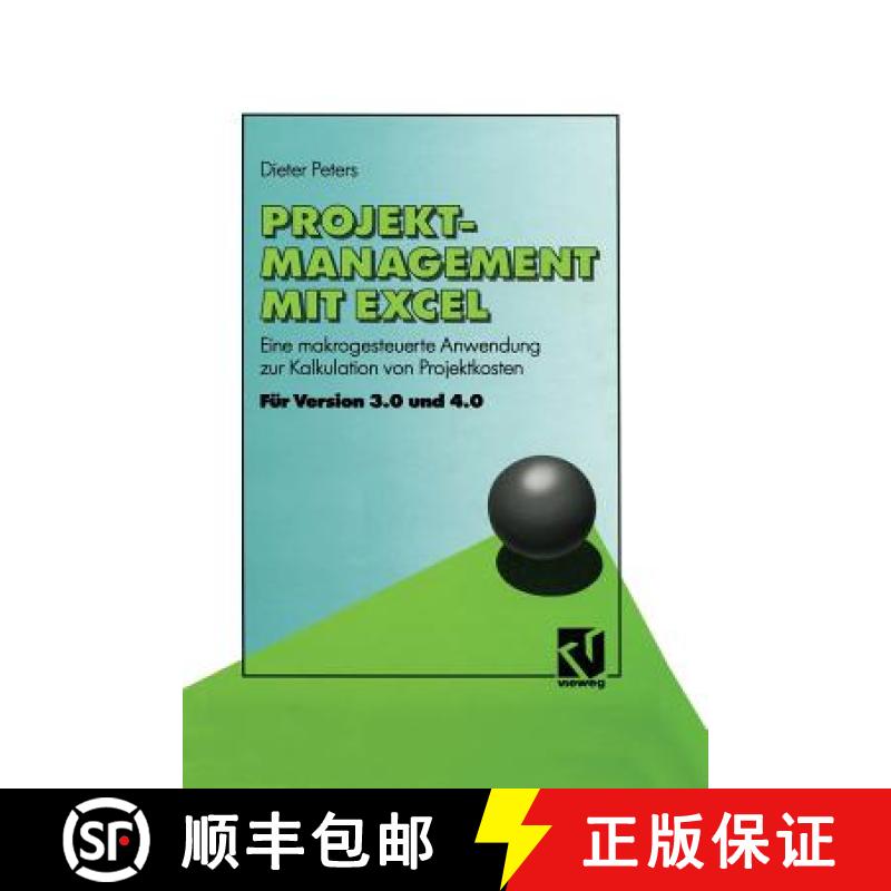 【3-4周达】Projekt-Management Mit Excel: Eine Makrogesteuerte Anwendung Zur Kalkulation Von Projektko... [9783528052171]