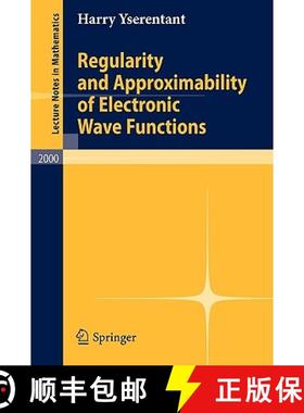 【3-4周达】Regularity and Approximability of Electronic Wave Functions [9783642122477]